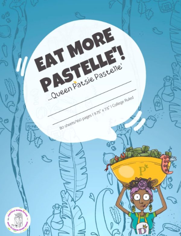 EAT MORE PASTELLE'! 7.5" x 9.75" Composition Notebook from Queen Patsie | 80 sheets | 160 pages | College Ruled | Black Single Lines | Not edible